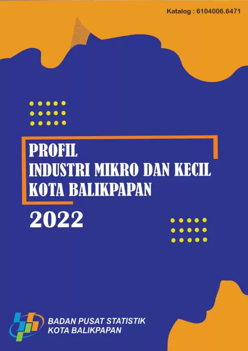 Profil Industri Mikro dan Kecil Kota Balikpapan 2022